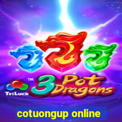 cotuongup online