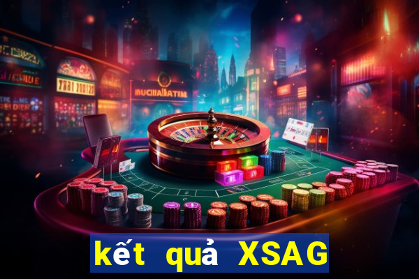 kết quả XSAG ngày 2