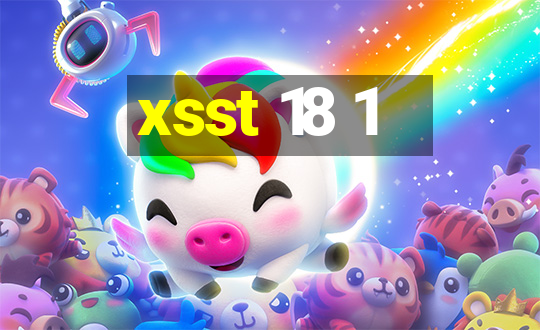 xsst 18 1