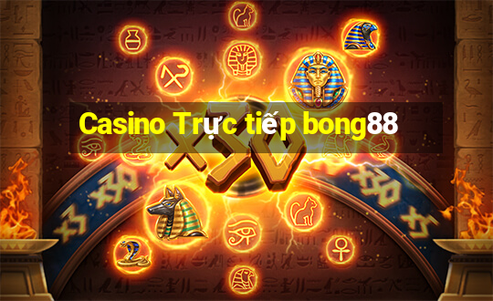 Casino Trực tiếp bong88