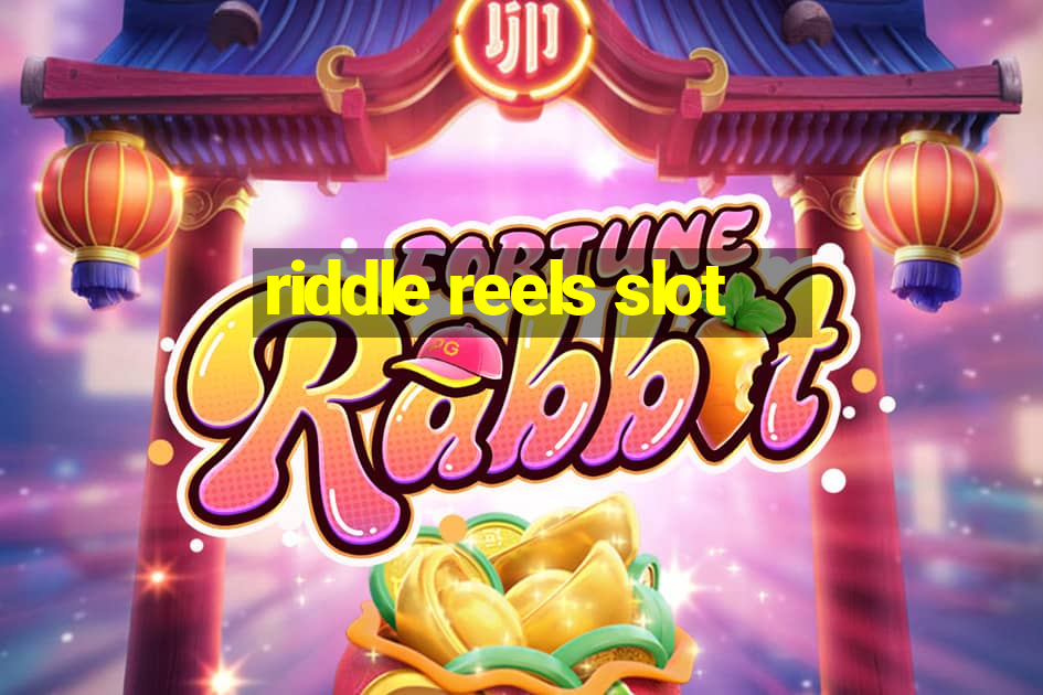 riddle reels slot