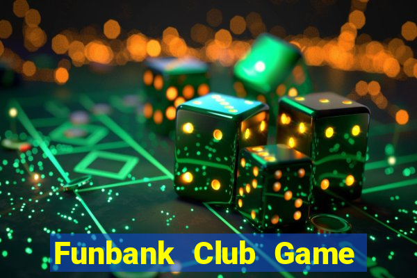 Funbank Club Game Bài Club