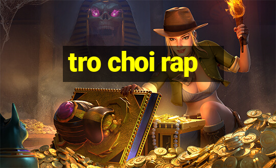 tro choi rap