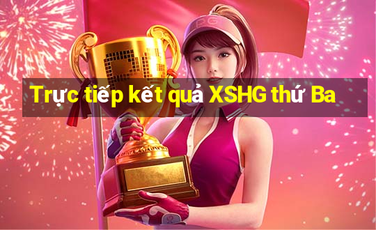 Trực tiếp kết quả XSHG thứ Ba