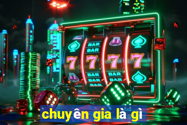 chuyên gia là gì