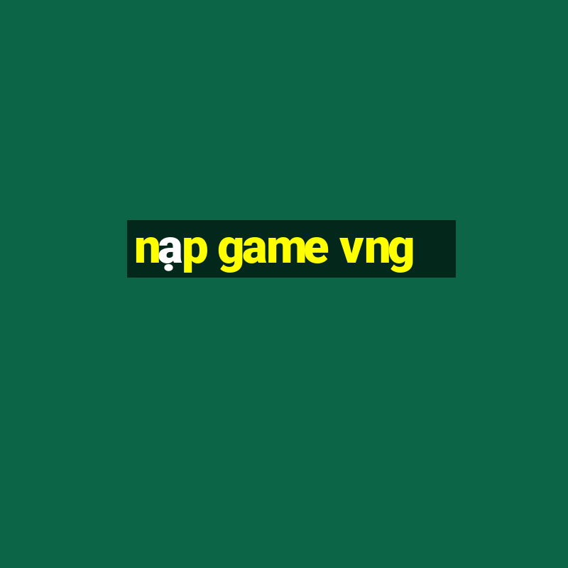 nạp game vng