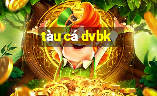 tàu cá dvbk