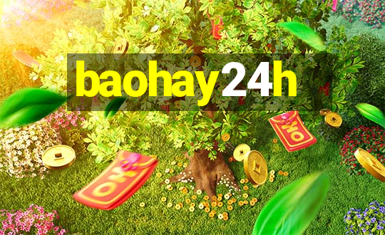 baohay24h