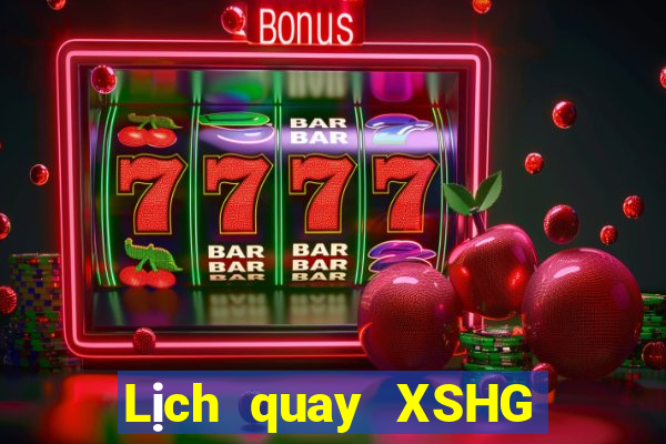 Lịch quay XSHG ngày 30