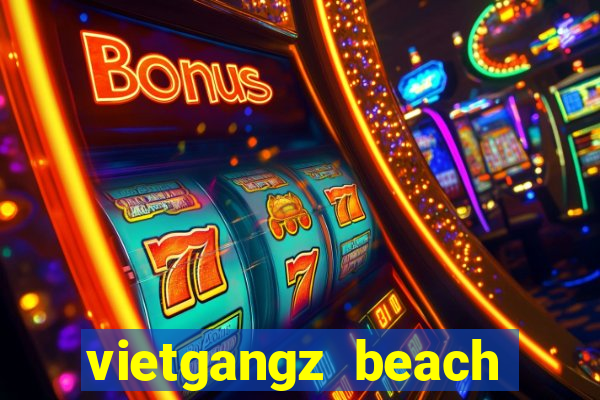 vietgangz beach club đà nẵng