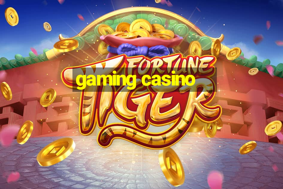 gaming casino