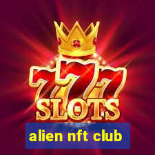 alien nft club