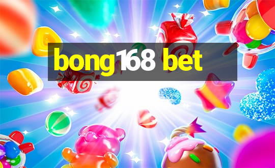 bong168 bet