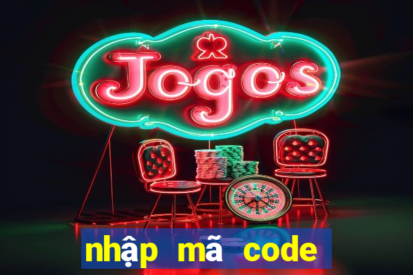 nhập mã code liên quân