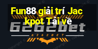 Fun88 giải trí Jackpot Tải về