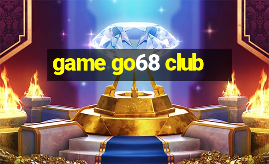 game go68 club