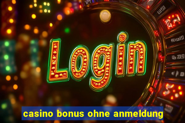 casino bonus ohne anmeldung