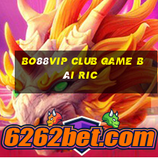 Bo88Vip Club Game Bài Ric