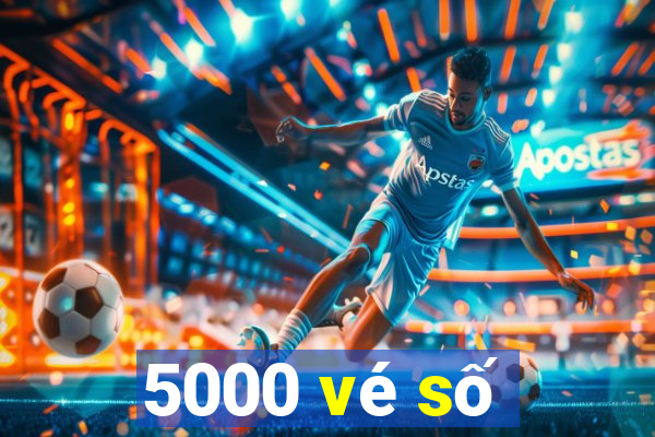 5000 vé số