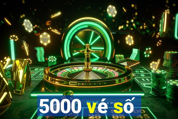 5000 vé số