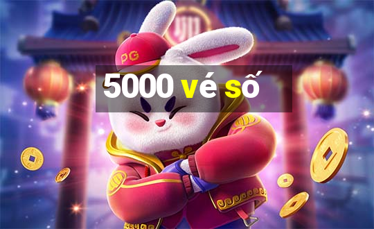 5000 vé số