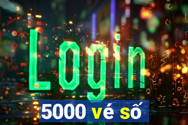 5000 vé số