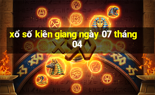 xổ số kiên giang ngày 07 tháng 04