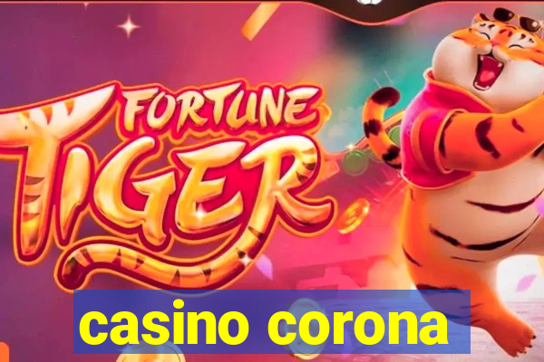 casino corona