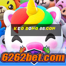 kèo bóng 88.con