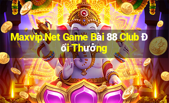 Maxvip.Net Game Bài 88 Club Đổi Thưởng