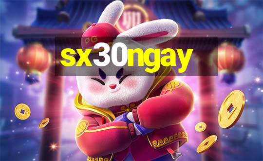 sx30ngay