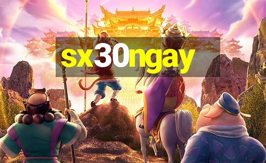 sx30ngay