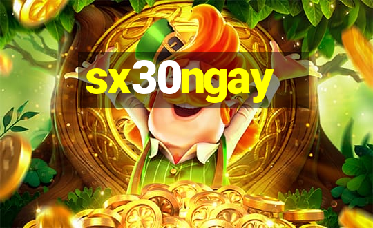 sx30ngay