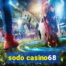 sodo casino68