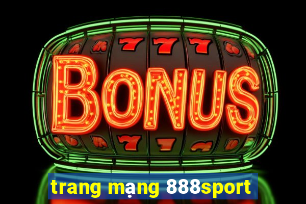 trang mạng 888sport