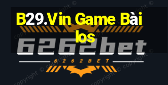 B29.Vin Game Bài Ios