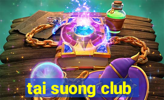 tai suong club