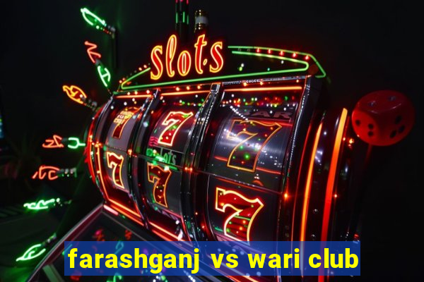 farashganj vs wari club