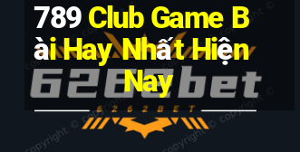 789 Club Game Bài Hay Nhất Hiện Nay