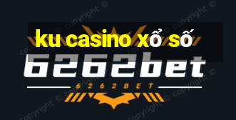 ku casino xổ số