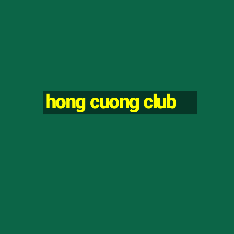 hong cuong club