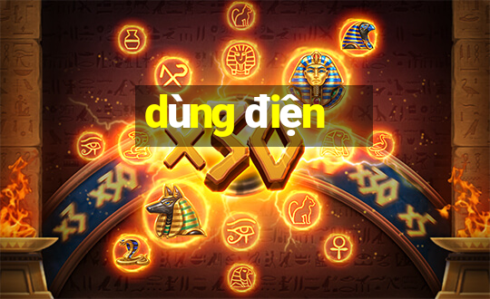 dùng điện