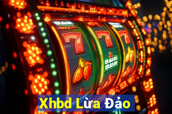 Xhbd Lừa Đảo