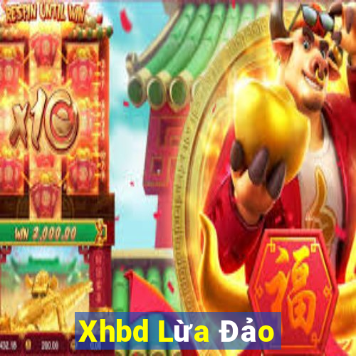 Xhbd Lừa Đảo