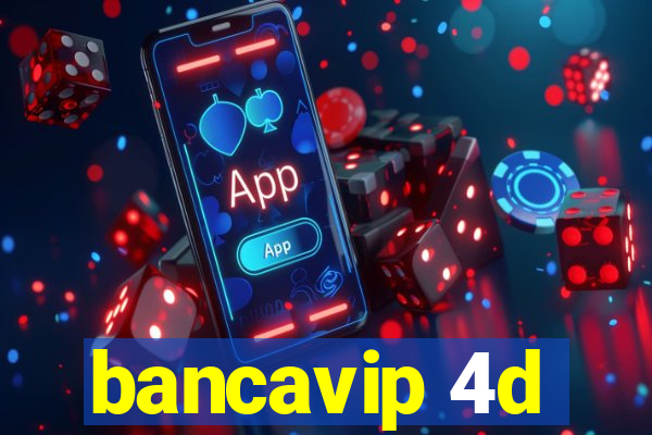 bancavip 4d