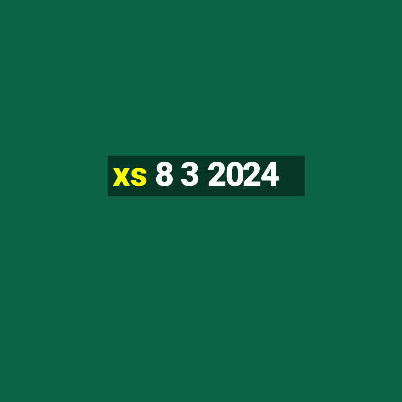 xs 8 3 2024