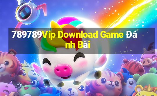 789789Vip Download Game Đánh Bài