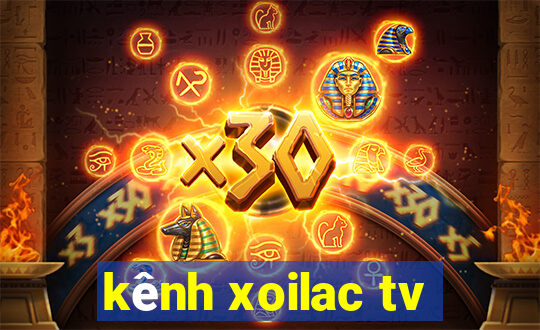 kênh xoilac tv