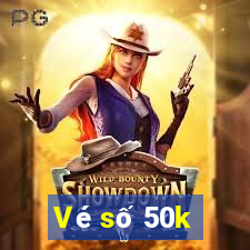 Vé số 50k