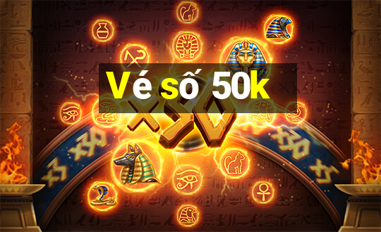 Vé số 50k